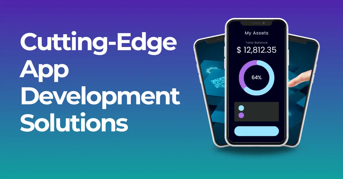 Cutting Edge App Development Services